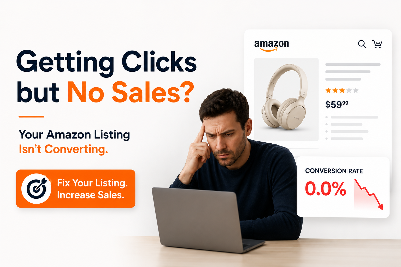 Getting Clicks but No Sales on Amazon and Your Listing Is Not Converting Getting clicks but no sales